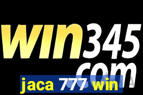 jaca 777 win